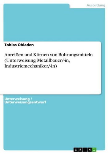 Anreißen und körnen von - und,