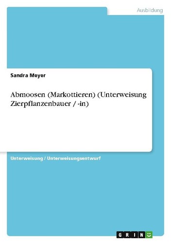 Abmoosen - , (markottieren)