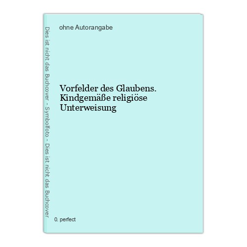 Vorfelder des glaubens - vorfelder,