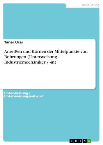 Anreißen und körnen der - anreißen,