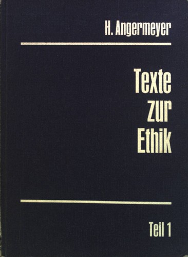 Texte zur ethik erster - texte, ethik: