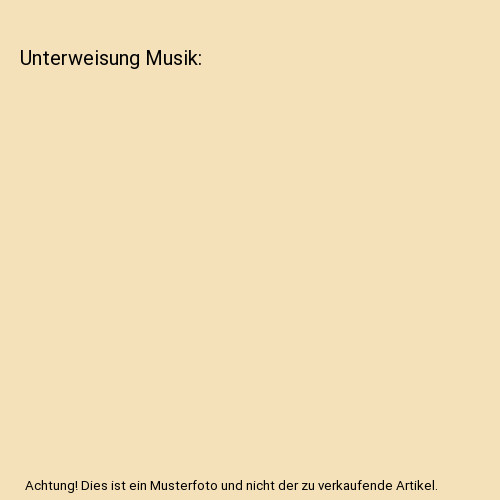 Unterweisung musik - unterweisung,