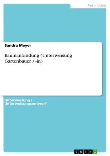 Baumanbindung unterweisung - baumanbindung, (unterweisung